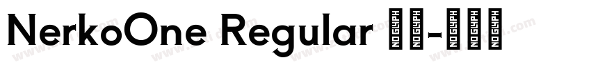 NerkoOne Regular 普通字体转换